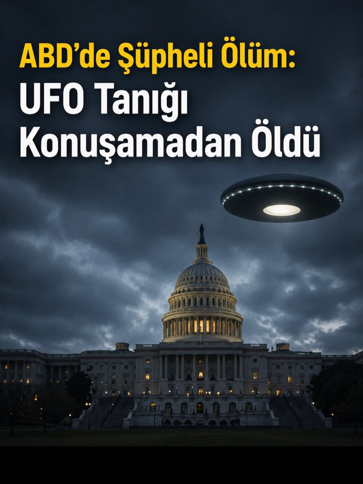 ABD’de Şüpheli Ölüm: UFO Tanığı Konuşamadan Öldü